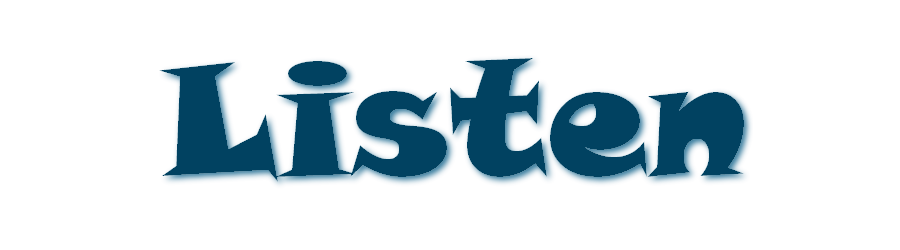 Listen